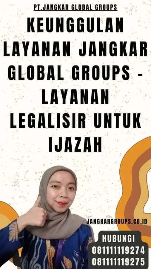 Keunggulan Layanan Jangkar Global Groups - Layanan legalisir Untuk Ijazah