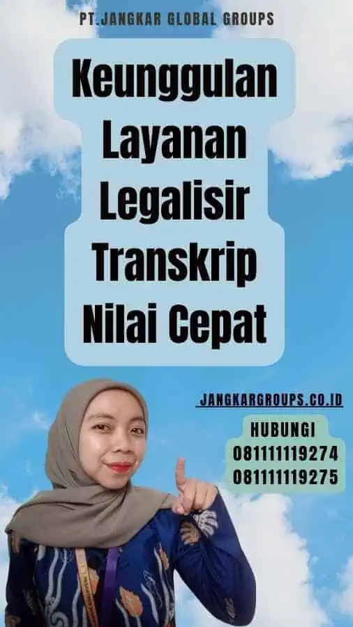 Keunggulan Layanan Legalisir Transkrip Nilai Cepat