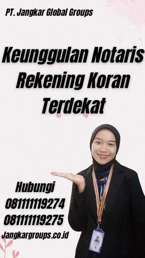 Keunggulan Notaris Rekening Koran Terdekat