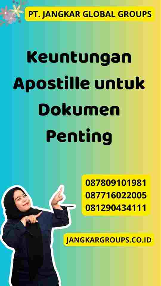 Keuntungan Apostille untuk Dokumen Penting