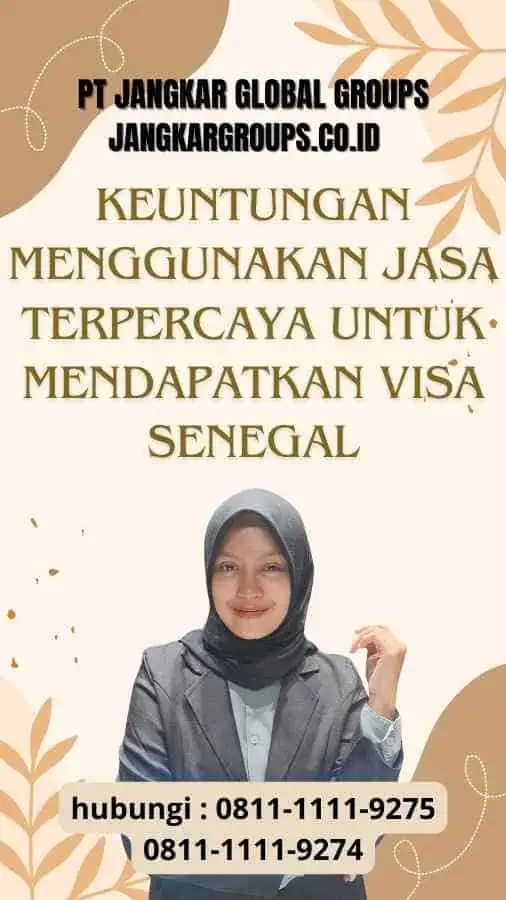 Keuntungan Menggunakan Jasa Terpercaya untuk Mendapatkan Visa Senegal