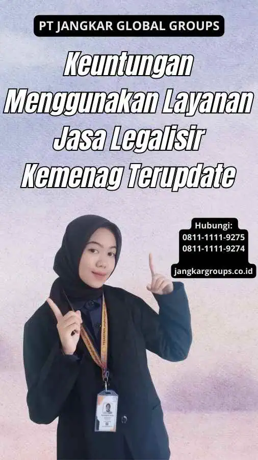 Keuntungan Menggunakan Layanan Jasa Legalisir Kemenag Terupdate