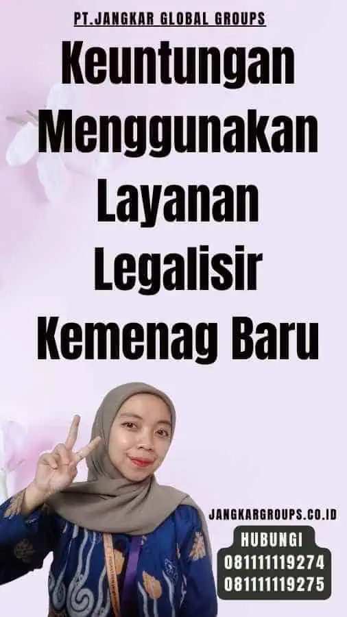 Keuntungan Menggunakan Layanan Legalisir Kemenag Baru