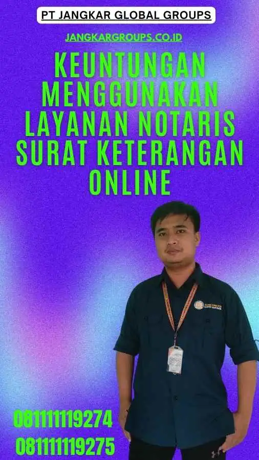 Keuntungan Menggunakan Layanan Notaris Surat Keterangan Online