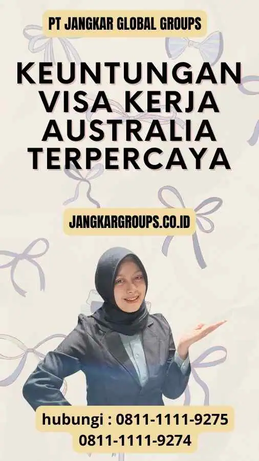 Keuntungan Visa Kerja Australia Terpercaya