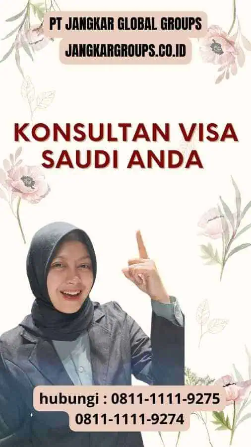 Konsultan Visa Saudi Anda dalam Proses Anda