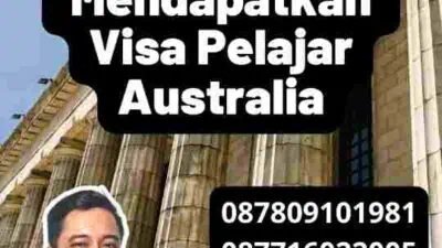 Langkah Awal Mendapatkan Visa Pelajar Australia