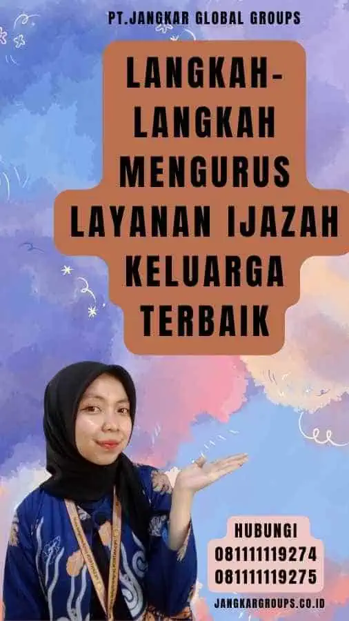 Langkah-Langkah Mengurus Layanan Ijazah Keluarga Terbaik