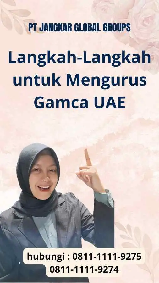 Langkah-Langkah untuk Mengurus Gamca UAE