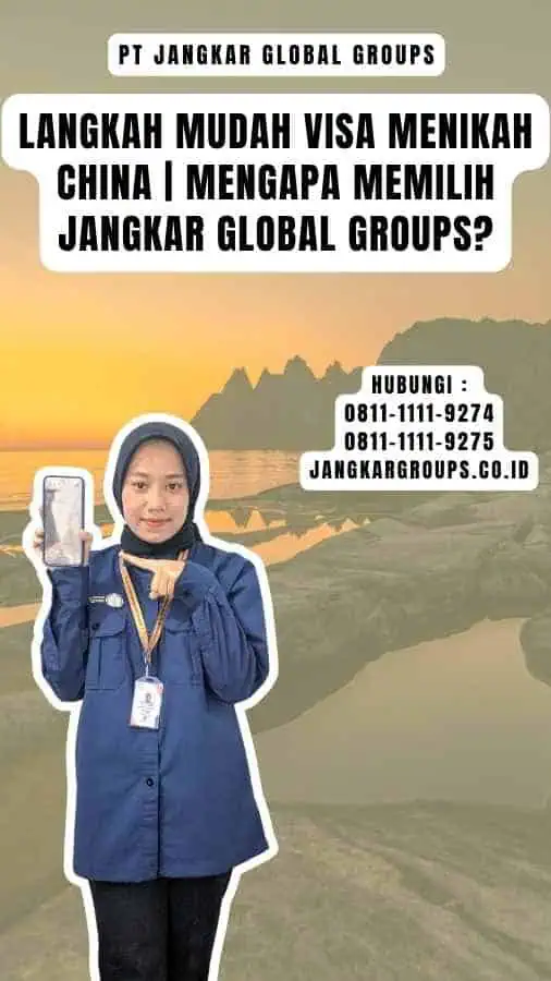 Langkah Mudah Visa Menikah China Mengapa Memilih Jangkar Global Groups