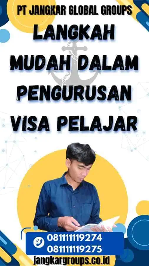 Langkah Mudah dalam Pengurusan Visa Pelajar