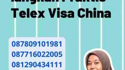 Langkah-langkah Praktis Telex Visa China