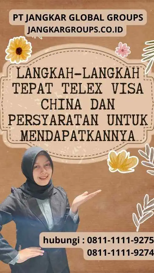 Langkah-langkah Tepat Telex Visa China dan Persyaratan untuk Mendapatkannya