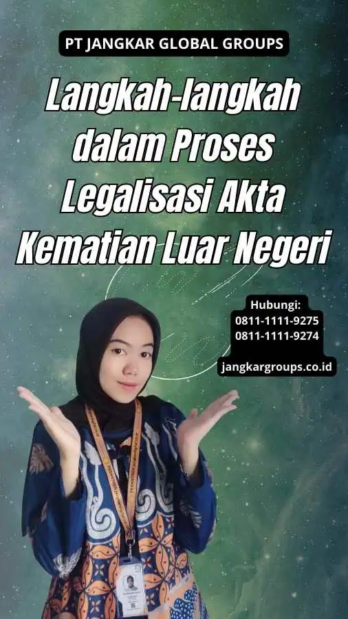 Langkah-langkah dalam Proses Legalisasi Akta Kematian Luar Negeri