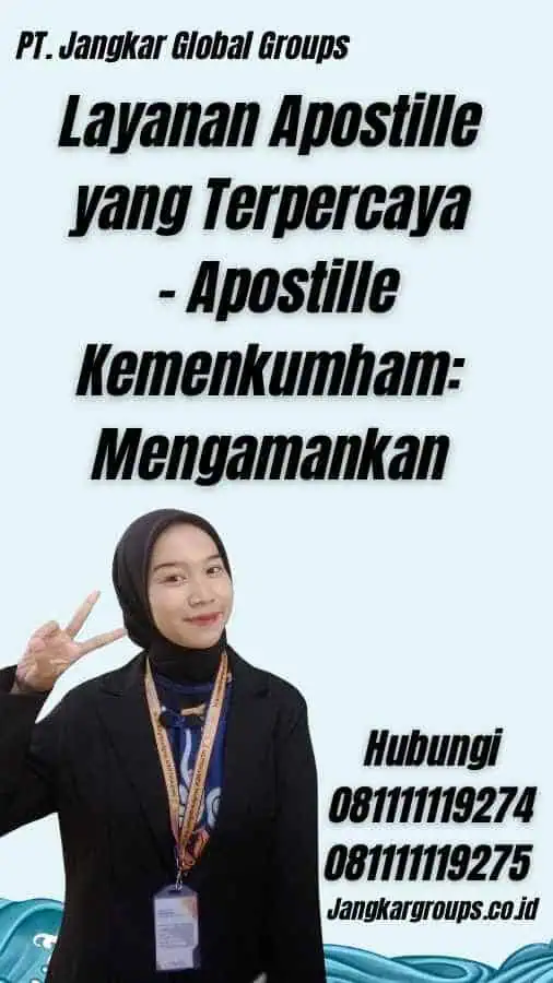 Layanan Apostille yang Terpercaya - Apostille Kemenkumham: Mengamankan