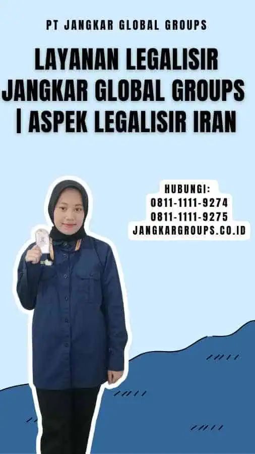 Layanan Legalisir Jangkar Global Groups Aspek Legalisir Iran