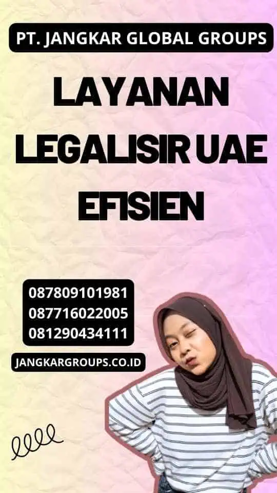 Layanan Legalisir UAE Efisien