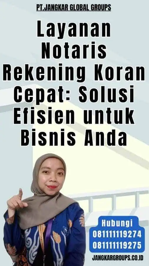 Layanan Notaris Rekening Koran Cepat Solusi Efisien untuk Bisnis Anda