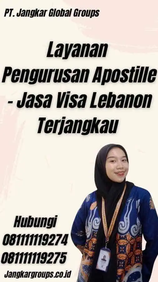 Layanan Pengurusan Apostille - Jasa Visa Lebanon Terjangkau