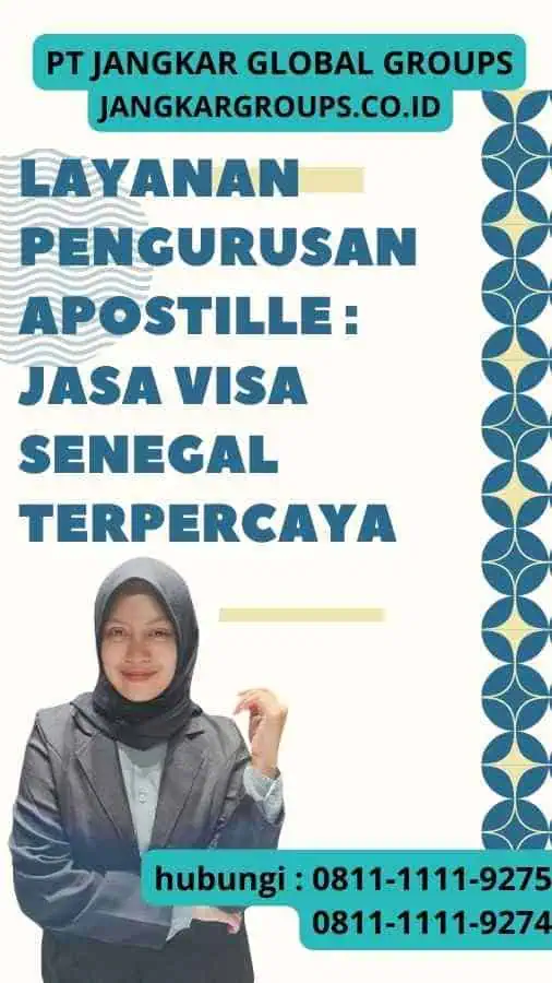 Layanan Pengurusan Apostille : Jasa Visa Senegal Terpercaya