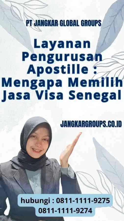 Layanan Pengurusan Apostille : Mengapa Memilih Jasa Visa Senegal