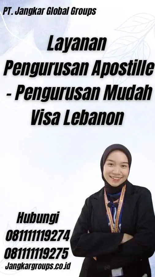 Layanan Pengurusan Apostille - Pengurusan Mudah Visa Lebanon