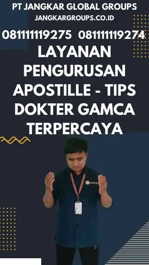 Layanan Pengurusan Apostille - Tips Dokter GAMCA Terpercaya