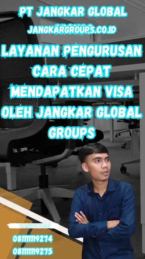 Layanan Pengurusan Cara Cepat Mendapatkan Visa oleh Jangkar Global Groups