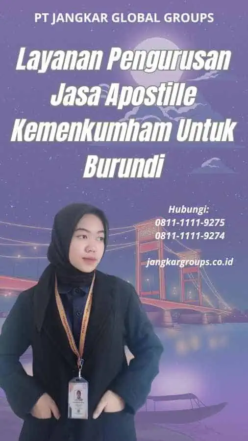 Layanan Pengurusan Jasa Apostille Kemenkumham Untuk Burundi