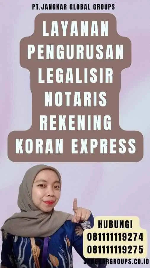 Layanan Pengurusan Legalisir Notaris Rekening Koran Express