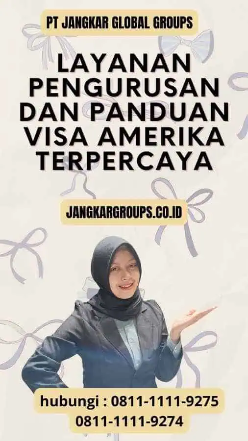 Layanan Pengurusan dan Panduan Visa Amerika Terpercaya