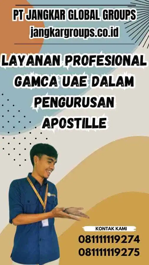 Layanan Profesional Gamca UAE dalam Pengurusan Apostille