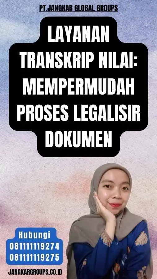 Layanan Transkrip Nilai Mempermudah Proses Legalisir Dokumen