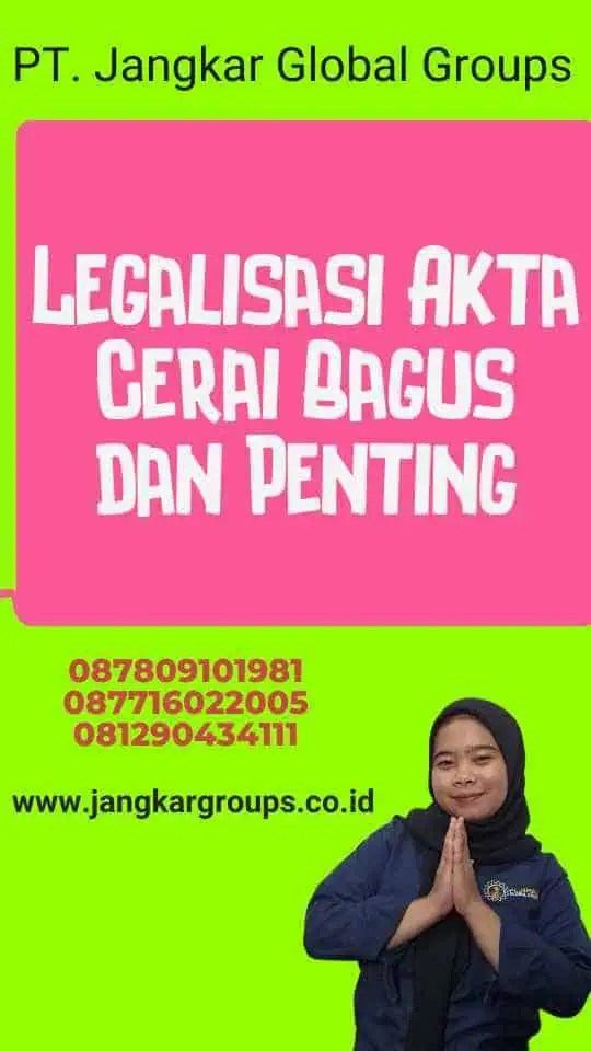 Legalisasi Akta Cerai Bagus dan Penting