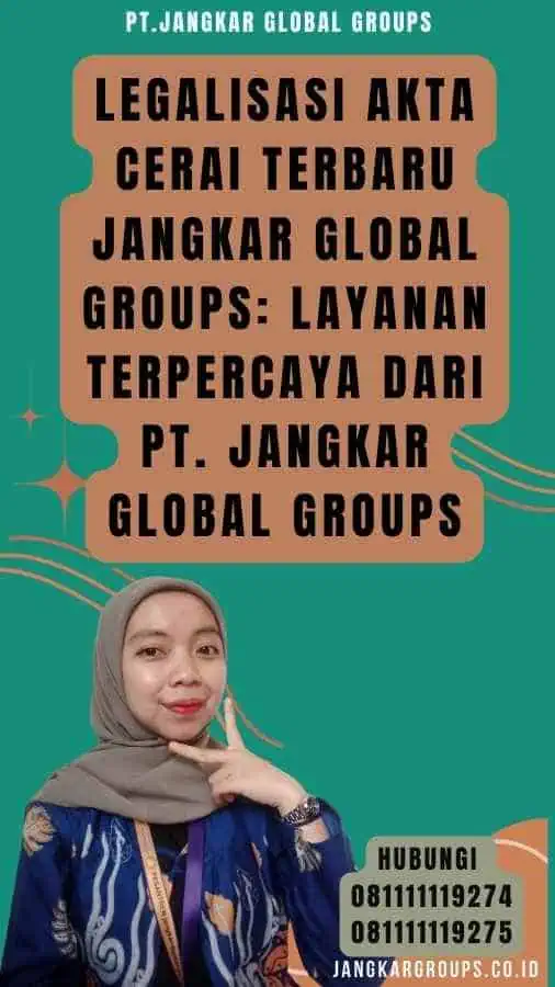 Legalisasi Akta Cerai terbaru Jangkar Global Groups Layanan Terpercaya dari PT. Jangkar Global Groups