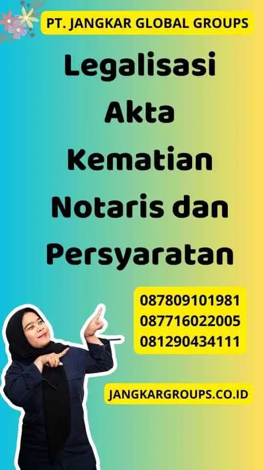 Legalisasi Akta Kematian Notaris dan Persyaratan