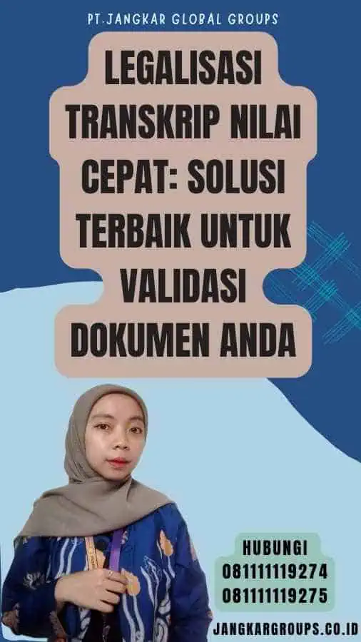 Legalisasi Transkrip Nilai Cepat Solusi Terbaik untuk Validasi Dokumen Anda