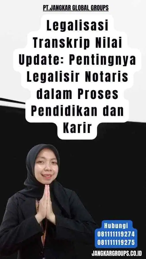 Legalisasi Transkrip Nilai Update Pentingnya Legalisir Notaris dalam Proses Pendidikan dan Karir