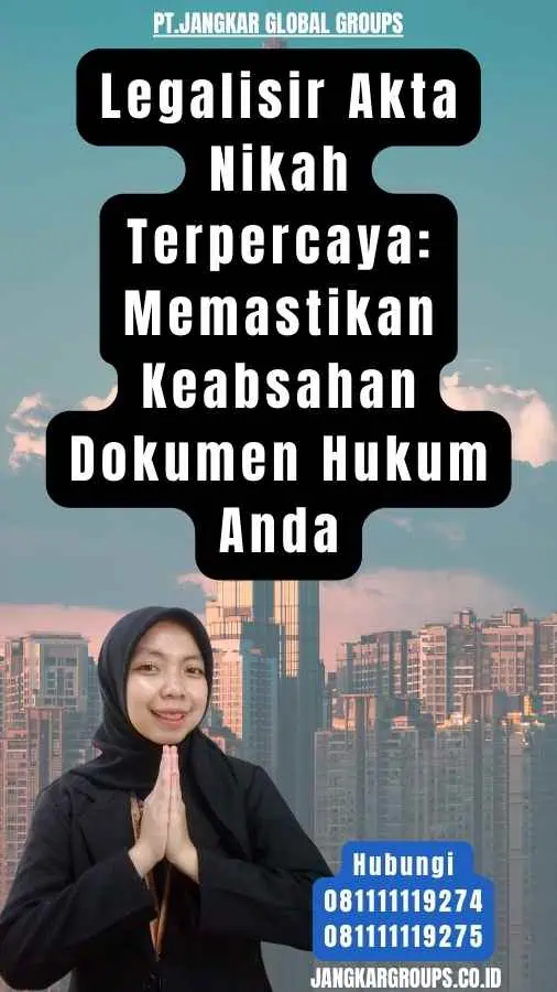 Legalisir Akta Nikah Terpercaya Memastikan Keabsahan Dokumen Hukum Anda