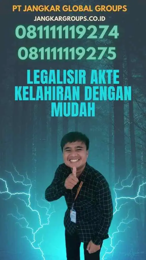 Legalisir Akte Kelahiran dengan Mudah