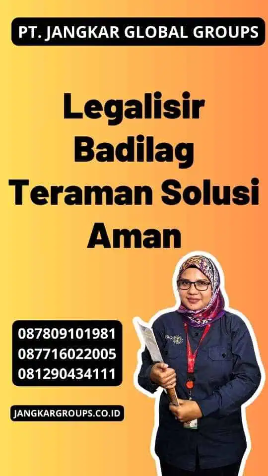 Legalisir Badilag Teraman Solusi Aman