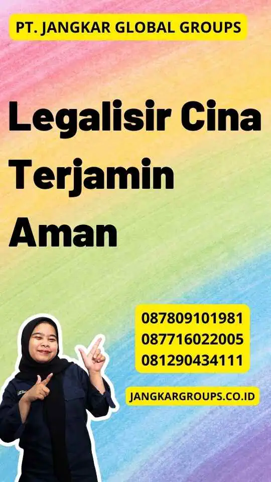 Legalisir Cina Terjamin Aman