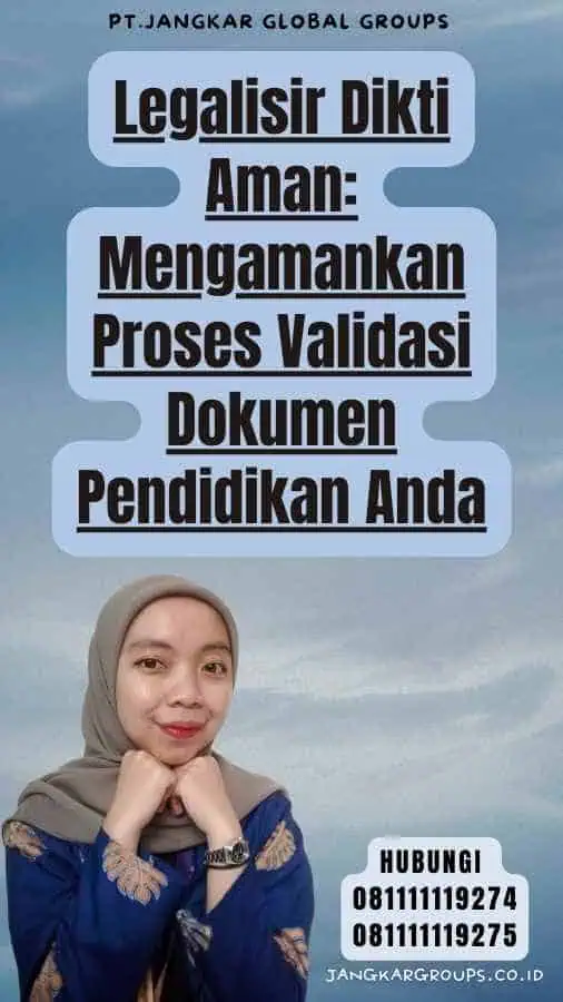 Legalisir Dikti Aman Mengamankan Proses Validasi Dokumen Pendidikan Anda