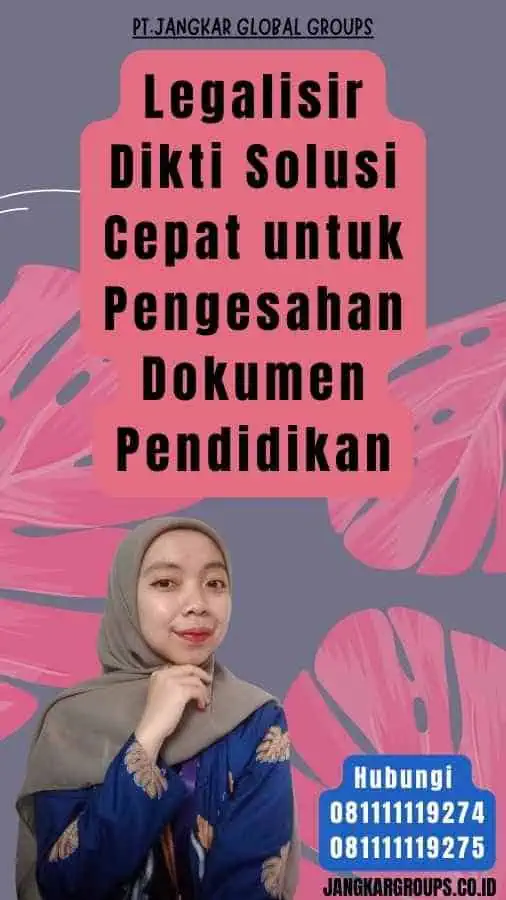 Legalisir Dikti Solusi Cepat untuk Pengesahan Dokumen Pendidikan