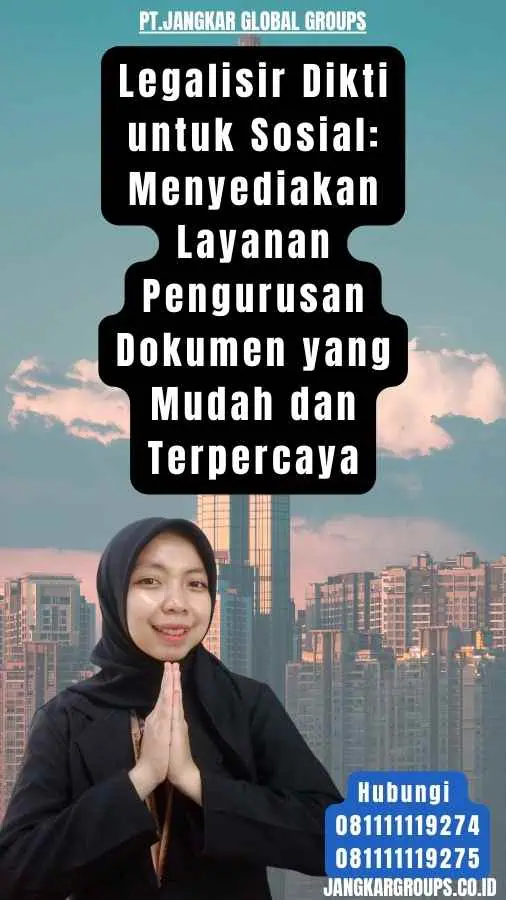 Legalisir Dikti untuk Sosial Menyediakan Layanan Pengurusan Dokumen yang Mudah dan Terpercaya