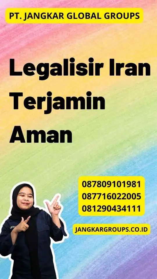 Legalisir Iran Terjamin Aman