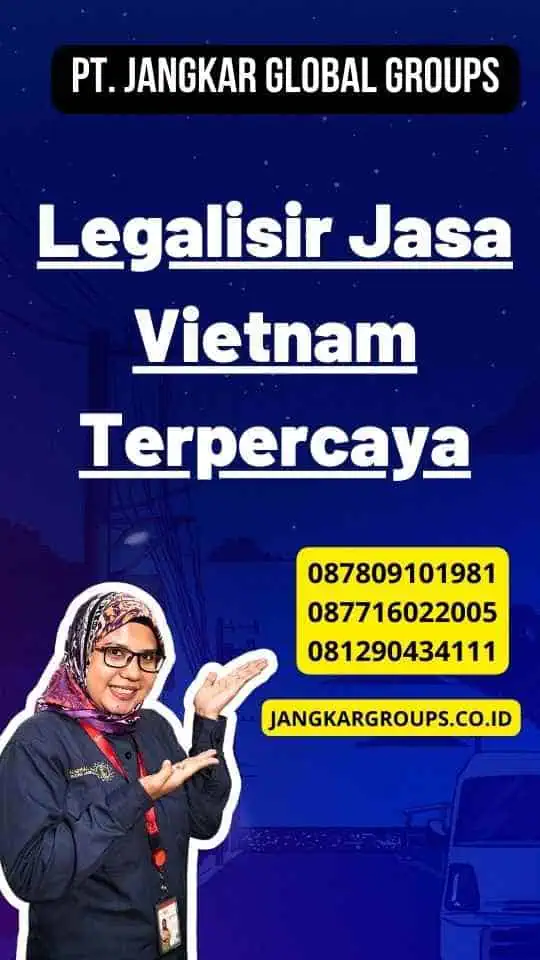 Legalisir Jasa Vietnam Terpercaya