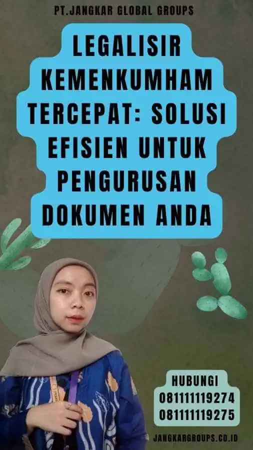 Legalisir Kemenkumham Tercepat Solusi Efisien untuk Pengurusan Dokumen Anda