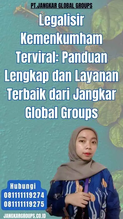 Legalisir Kemenkumham Terviral Panduan Lengkap dan Layanan Terbaik dari Jangkar Global Groups