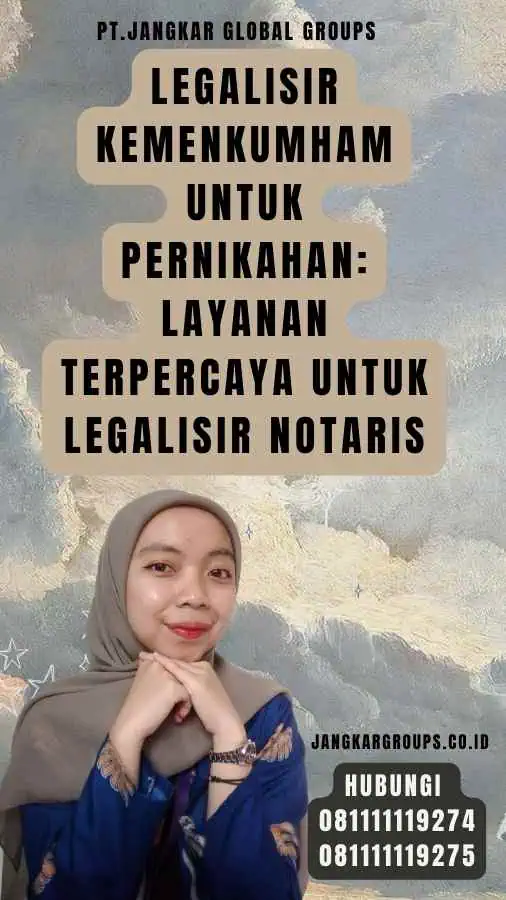 Legalisir Kemenkumham Untuk Pernikahan Layanan Terpercaya untuk Legalisir Notaris